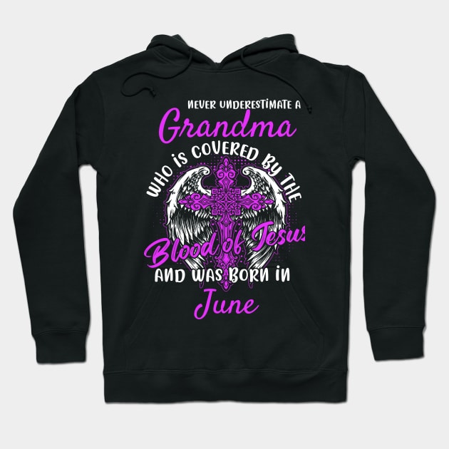 Christian Grandma who was Born in June Hoodie by ArtedPool